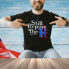 Official Houston Texans Still Reppin The H Siervos Shirts