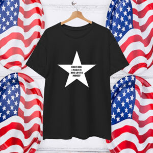 Only Hoe I Need Is Hoe Lotta Money Star T-Shirt