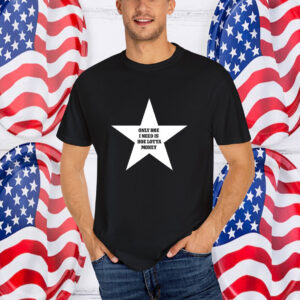 Only Hoe I Need Is Hoe Lotta Money Star T-Shirt