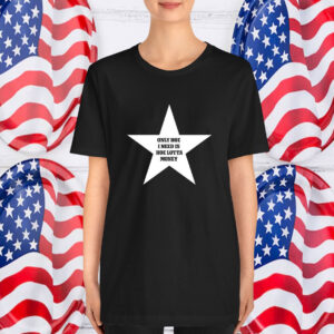 Only Hoe I Need Is Hoe Lotta Money Star T-Shirt