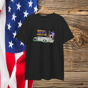 Powerfish Back To The Flatty Hole Ya Dogs Catch And Release T-Shirt