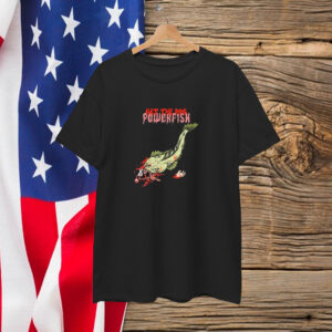 Powerfish Get The Dog T-Shirt