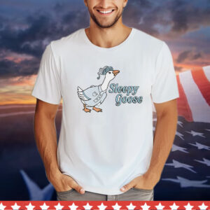 Sleepy goose T-Shirt