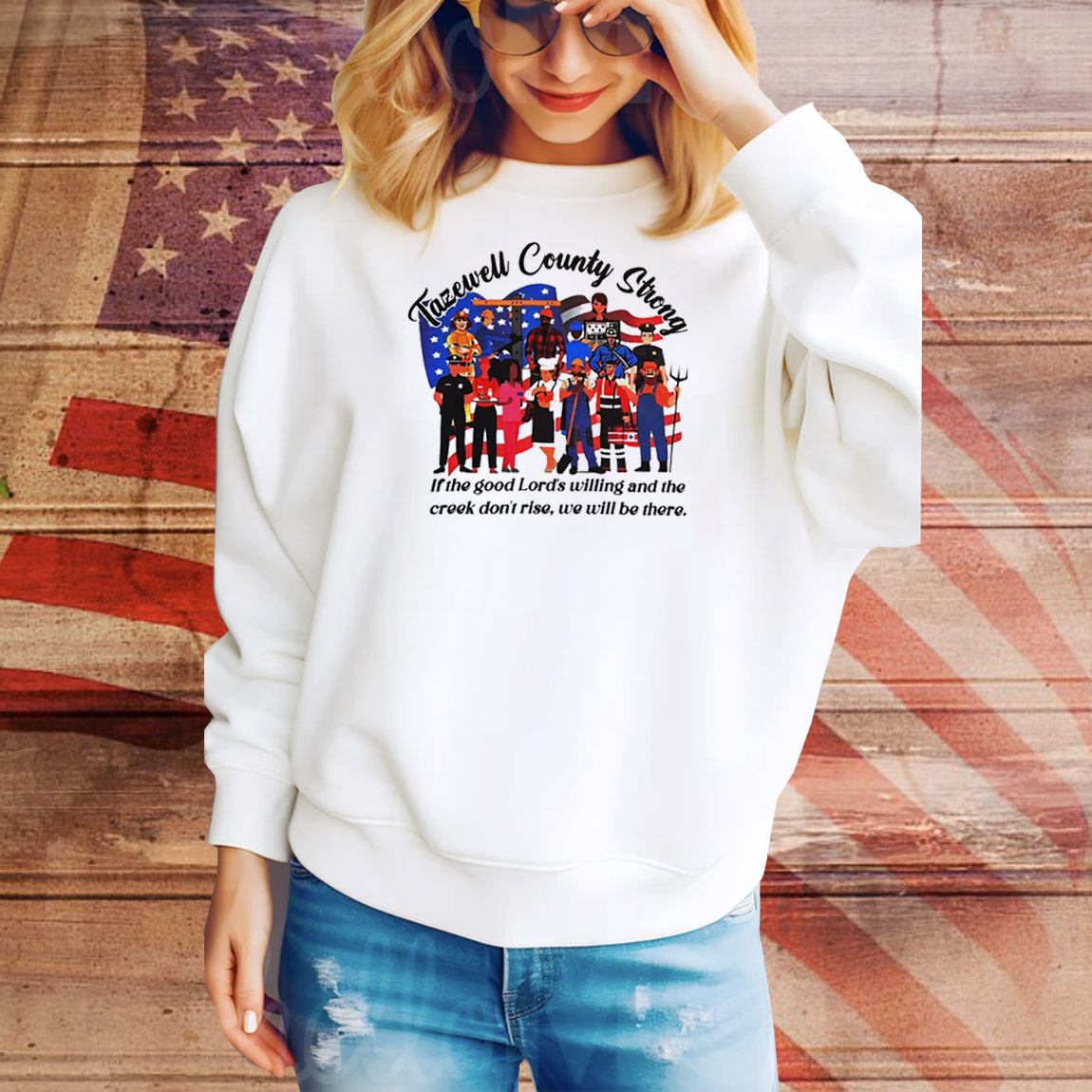 Tazewell country strong if the good Lord’s willing and the creek don’t rise we will be there Tee Shirt