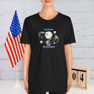 The Universe Has No Borders Shirt