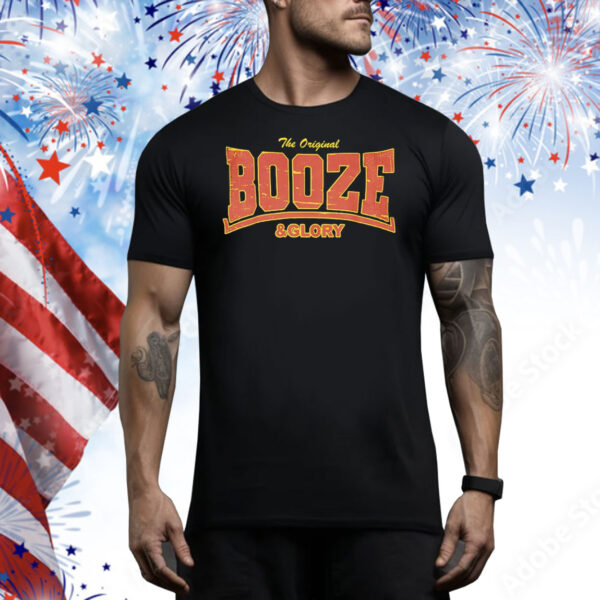 The original booze and glory Tee Shirt