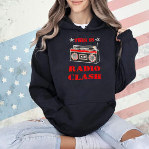 This is radio clash Shirt