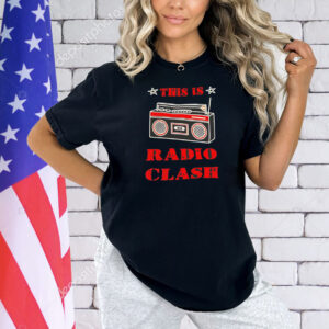 This is radio clash Shirt