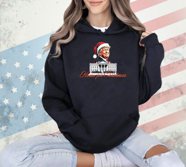 Trump Santa Home For Christmas Shirts