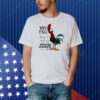 Chicken why y’all trying to test the Jesus in me Shirt
