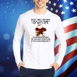 Eagle I’m in the prime of my life Shirt