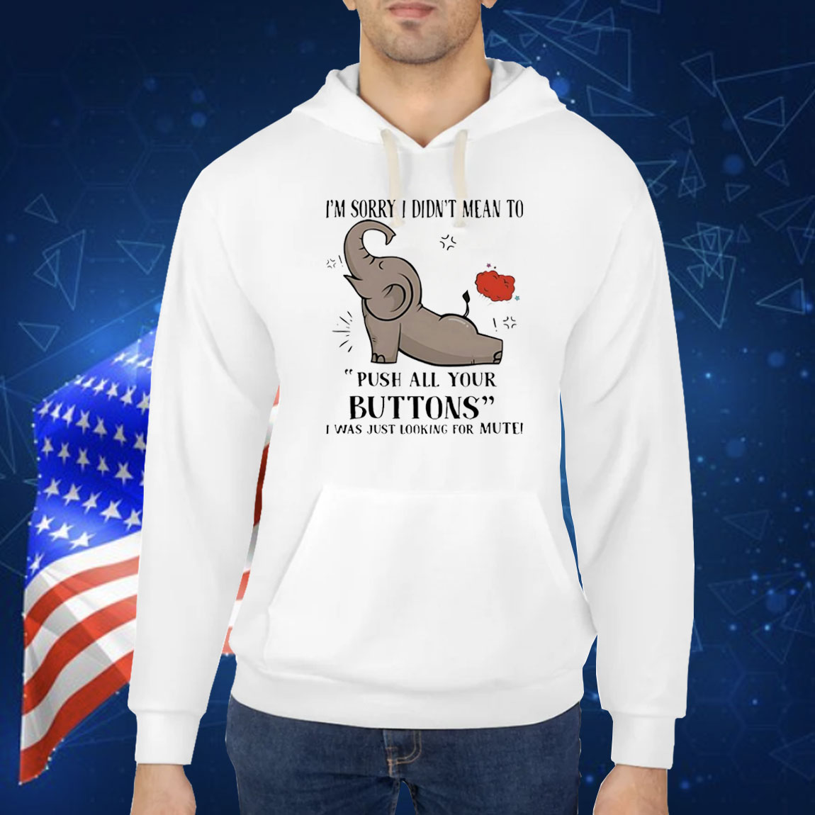 Elephant I’m sorry I dind’t mean to push all your buttons Shirt