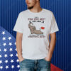 Elephant did I piss you off that great Shirt