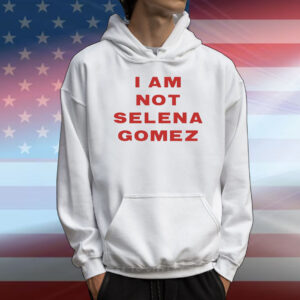 I am not Selena Gomez T-Shirt