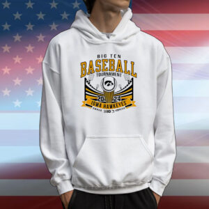 Iowa Hawkeyes 2024 Big 10 Baseball Tournament T-Shirt