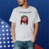 Jesus I died for this shit Shirt