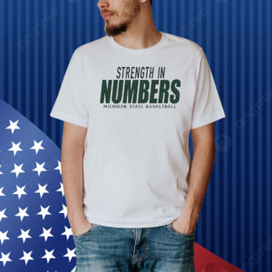 Michigan State Spartans strength in numbers Shirt