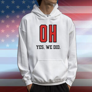 Ohio State Buckeyes OH Yes We Did T-Shirt