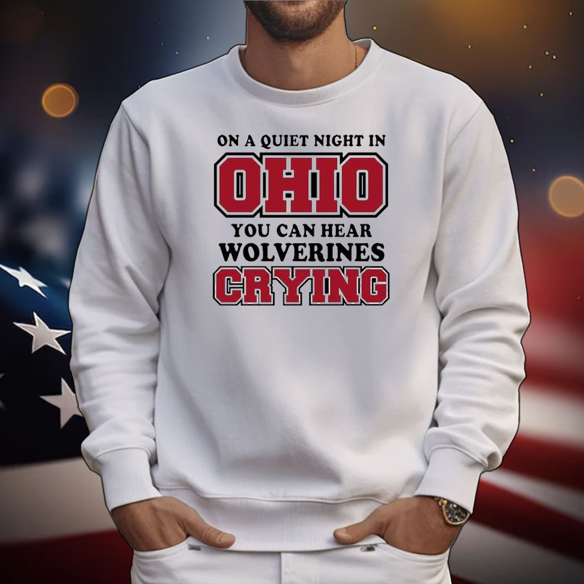Ohio State Buckeyes On A Quiet Night In Ohio You Can Hear Wolverines Crying T-Shirt