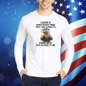 Otter I love it when people think they are going to Shirt