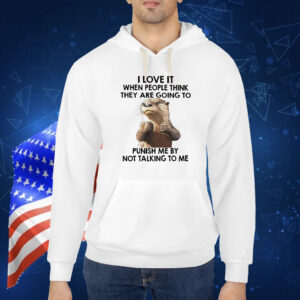 Otter I love it when people think they are going to Shirt