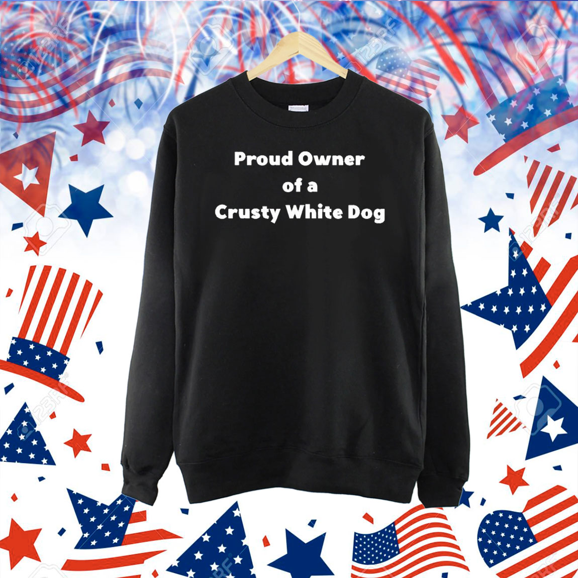 Proud Owner Of A Crusty White Dog Shirt