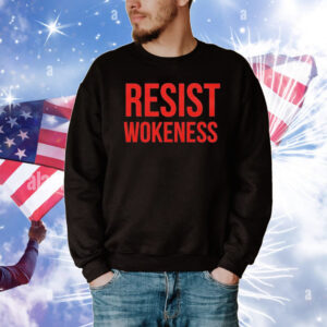 Resist Wokeness T-Shirt