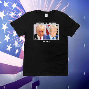 Trump 45 How It Started Vs 47 How It’s Going T-Shirt