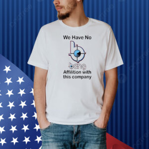We have no bang affilition with this company Shirt