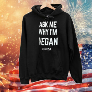 Ask me why i’m vegan T-Shirt