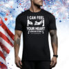 Caroline Kingsbury I Can Feel Your Heart Bum Bum Ba Bum Tee Shirt