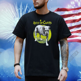 Dog Alice in Chains Shirt