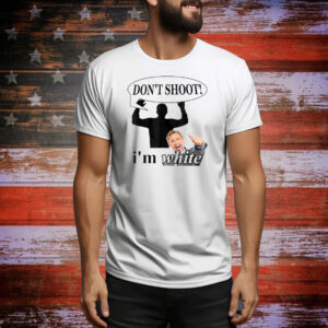Don’t Shoot I’m Inappropriate Joke Tee Shirt