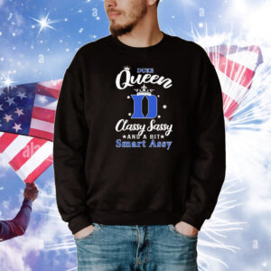 Duke Blue Devils Queen Classy Sassy And A Bit Smart Assy T-Shirt