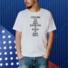 Everything you love about new orleans is because of black people Shirt