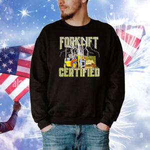 Forklift operator forklift certified T-Shirt