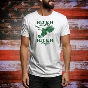 Hit ’em low hit ’em high Philly Tee Shirt