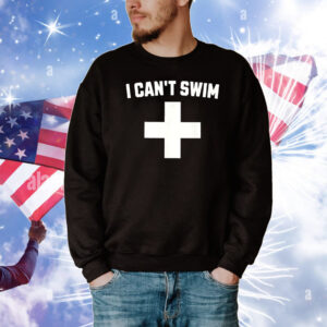 I can’t swim T-Shirt