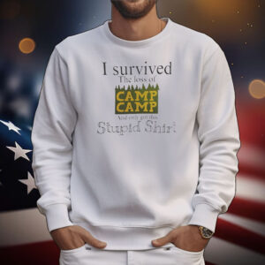 I survived the loss of camp camp and only got this stupid T-Shirt