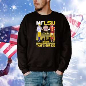 Jayden Daniels Washington Commanders LSU Tigers NFLSU Heisman Rookie Of The Year That’s Our Kid Signature T-Shirt
