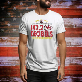 Kansas City Chiefs caution hearing protection required 142.2 decibels 2024 conference champions Tee Shirt
