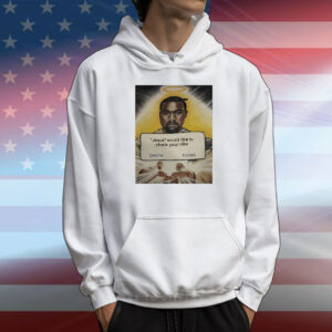 Kanye West Jesus would like to check your vibe decline accept T-Shirt