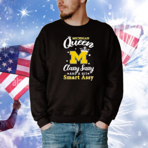 Michigan Wolverines Queen Classy Sassy And A Bit Smart Assy Crown T-Shirt
