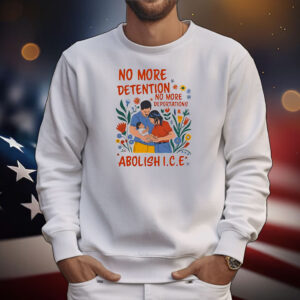 No more deportation no more detention abolish ICE T-Shirt