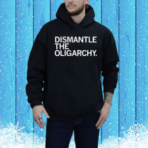 Official Dismantle The Oligarchy Tee Shirt