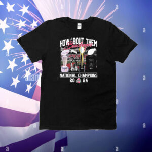 Official Ohio State Buckeyes How’ About Them National Champions 2024 T-Shirt