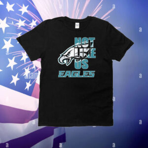 Official Philadelphia Eagles Philly Not Like Us T-Shirt