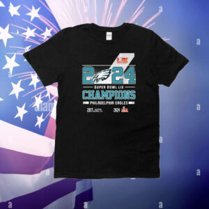 Philadelphia Eagles Philly Super Bowl LIX Champions 2017 2024 2025 Score T-Shirt