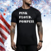 Pink Floyd Pompeii Tee Shirt