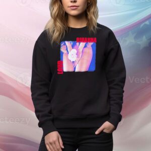 Rihanna Loud Tee Shirt